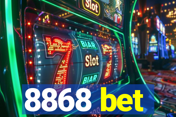 8868 bet